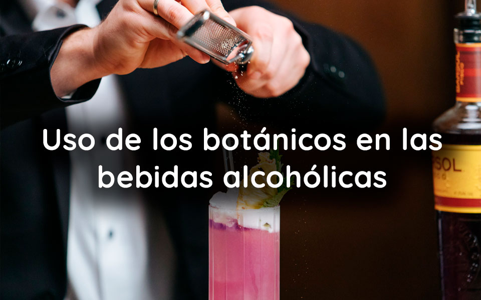 Uso de los botánicos en las bebidas