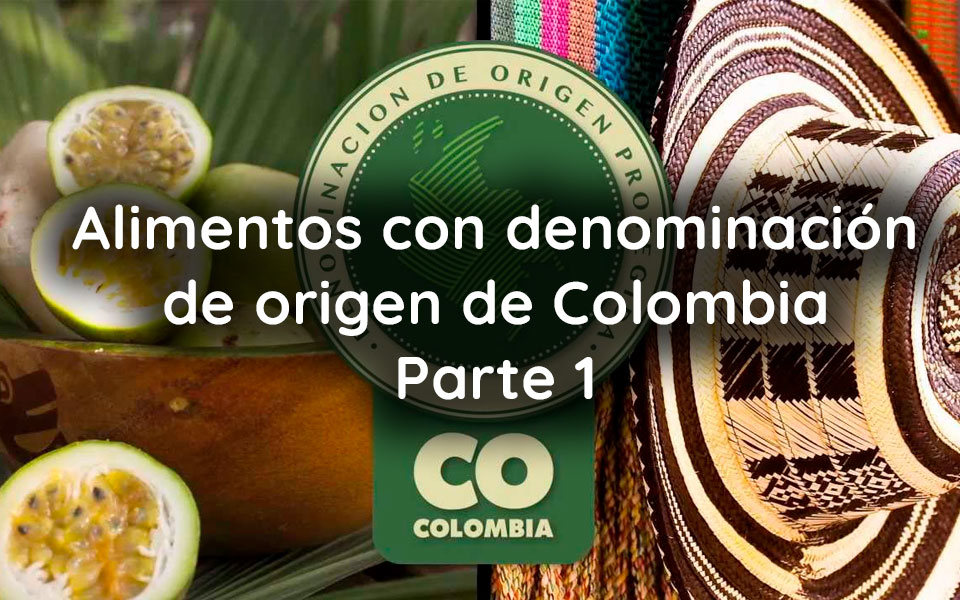 Alimentos con denominación de origen de Colombia Parte 1