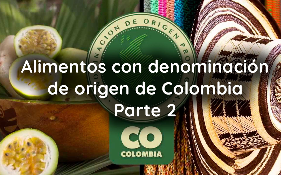Alimentos con denominación de origen de Colombia Parte 2