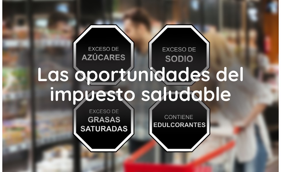 Las oportunidades del impuesto saludable
