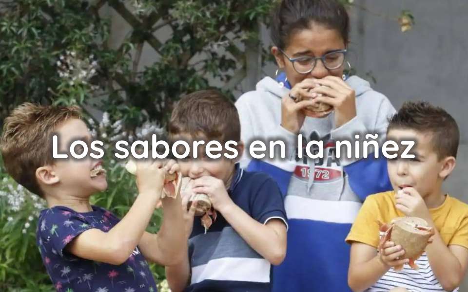 Los sabores en la niñez