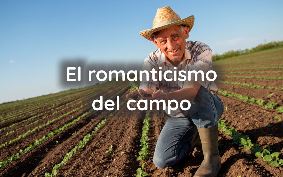 El romanticismo del campo